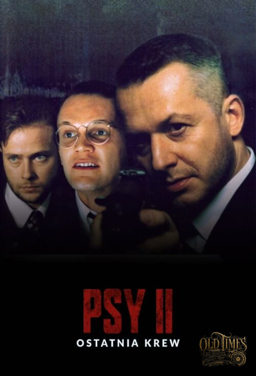 Plakaty filmowe Polska Klasyka - Psy 2 Ostatnia krew (1994) v1 Plakat Remaster wysokiej jakości 8K