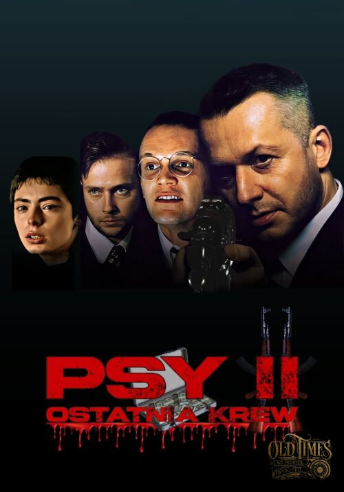 Plakaty filmowe Polska Klasyka - Psy 2 Ostatnia krew (1994) v3 Plakat Remaster wysokiej jakości 8K