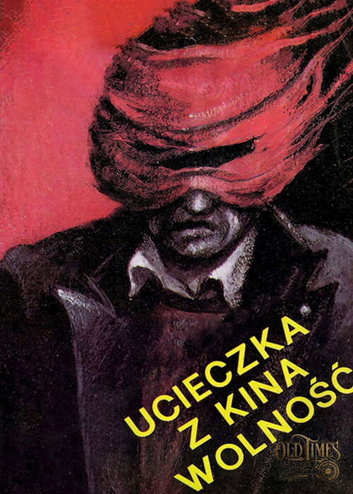 Plakaty filmowe Polska Klasyka - Ucieczka z kina „Wolność” (1990) v2 Plakat Remaster wysokiej jakości 8k
