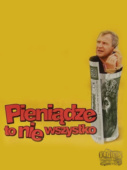 Plakaty filmowe klasyka Polskiego kina - Pieniądze to nie wszystko (2001) v1 Plakat wysokiej jakości 8K Nowy remastering 2026